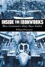 Inside the Ironworks How Grumman's Glory Days Faded