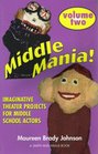 Middle Mania Two Imaginative Theater Projects for Middle School Actors