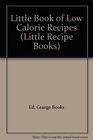 Little Book of Low Calorie Recipes