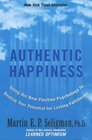 Authentic Happiness Using the New Positive Psychology to Realise your Potential for Lasting Fulfilment