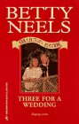 Three for a Wedding (Betty Neels Collector's Edition)