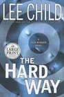 The Hard Way (Jack Reacher, Bk 10) (Large Print)