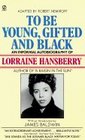 To Be Young Gifted and Black An Informal Autobiography
