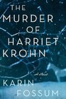 The Murder of Harriet Krohn