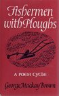 Fishermen with Ploughs A Poem Cycle