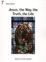 Jesus the Way the Truth the Life