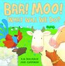 Baa Moo What Will We Do