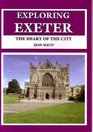 Exploring Exeter The Heart of the City