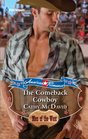 The Comeback Cowboy (Men of the West) (Harlequin American Romance, No 1345)