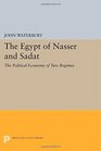 The Egypt of Nasser and Sadat The Political Economy of Two Regimes