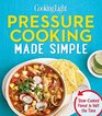 Cooking Light Pressure Cooking Made Simple Extraordinary Dishes in Half the Time