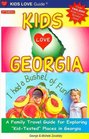 Kids Love Georgia A Family Travel Guide for Exploring KidTested Places in Georgia