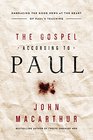 The Gospel According to Paul Embracing the Good News at the Heart of Paul's Teachings