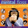 Mental Floss Secrets Revealed 2008 Wall Calendar