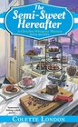 The Semi-Sweet Hereafter (Chocolate Whisperer, Bk 3)