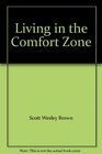 Living in the Comfort Zone