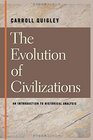 The Evolution of Civilizations An Introduction to Historical Analysis