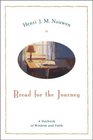Bread for the Journey A Daybook of Wisdom and Faith