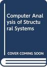 Computer Analysis of Structural Systems
