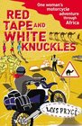 Red Tape and White Knuckles Lois Pryce