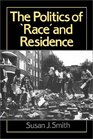The Politics of Race and Residence Citizenship Segregation and White Supremacy in Britain