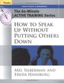 The 60Minute Active Training Series How to Speak Up Without Putting Others Down Participant's Workbook