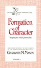 Formation of Character (The Homeschooler Series)