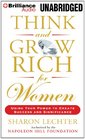 Think and Grow Rich for Women Using Your Power to Create Success and Significance