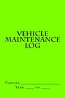 Vehicle Maintenance Log Bright Green Cover
