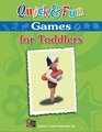 Quick  Fun Games for Toddlers