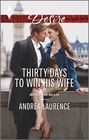 Thirty Days to Win His Wife (Brides and Belles, Bk 2) (Harlequin Desire, No 2356)