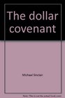 The dollar covenant