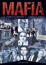 Mafia The Complete History of a Criminal World