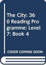 The City 360 Reading Programme Level 7 Book 4