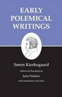 Early Polemical Writings  Kierkegaard's Writings Vol 1