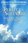 Perfect Software And Other Illusions about Testing