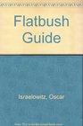 Flatbush Guide