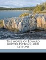 The works of Edward Bulwer Lytton  Volume 9