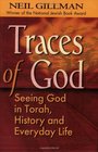Traces of God Seeing God in Torah History and Everyday Life