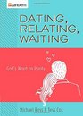 Dating Relating Waiting  God's Word on Purity