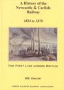 A History of the Newcastle and Carlisle Railway 1824  1870 The First Line Across Britain