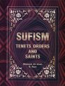 Sufism Tenets Orders and Saints