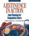 Abstinence in Action Food Planning for Compulsive Eaters