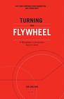 Turning the Flywheel A Monograph to Accompany Good to Great