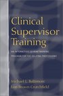 Clinical Supervisor Training An Interactive CDROM Training Program for the Helping Professions