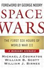 Space Wars The First Six Hours of World War III
