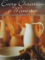 Every Christian a minister Finding joy and fulfillment in serving God