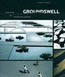 Groundswell Contructing The Contemporary Landscape