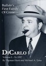 Dicarlo Buffalo's First Family of Crime  Vol I