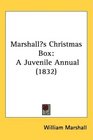 Marshalls Christmas Box A Juvenile Annual